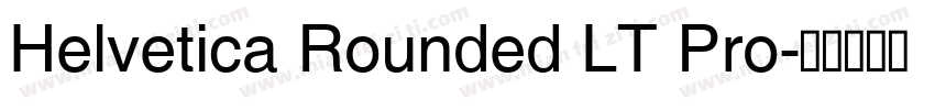 Helvetica Rounded LT Pro字体转换